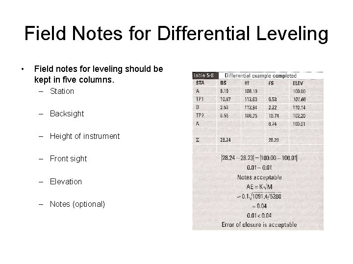 Field Notes for Differential Leveling • Field notes for leveling should be kept in