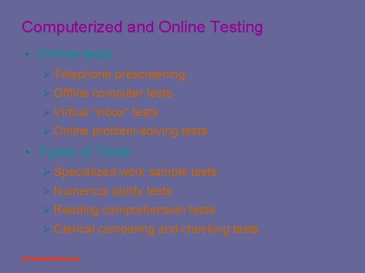 Computerized and Online Testing • Online tests Ø Telephone prescreening Ø Offline computer tests