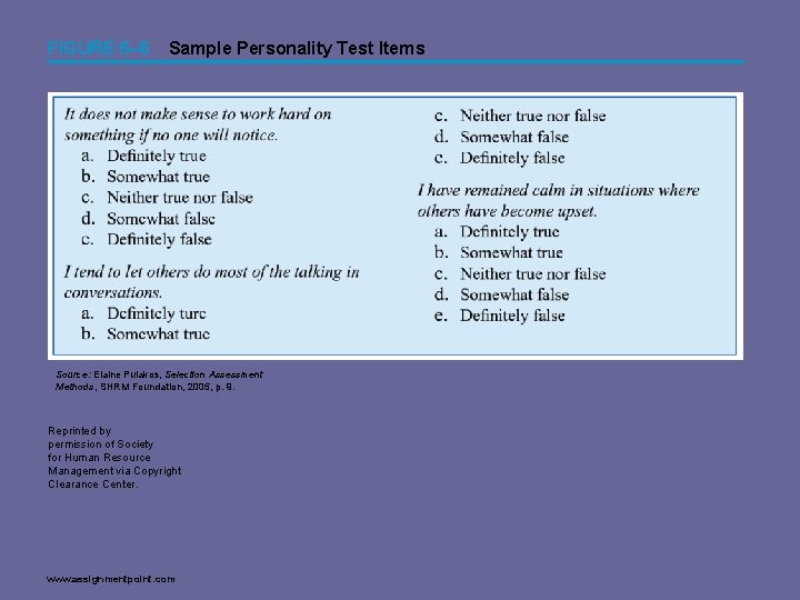 FIGURE 6– 6 Sample Personality Test Items Source: Elaine Pulakos, Selection Assessment Methods, SHRM