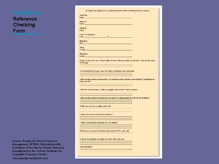 FIGURE 6– 8 Reference Checking Form Source: Society for Human Resource Management, © 2004.