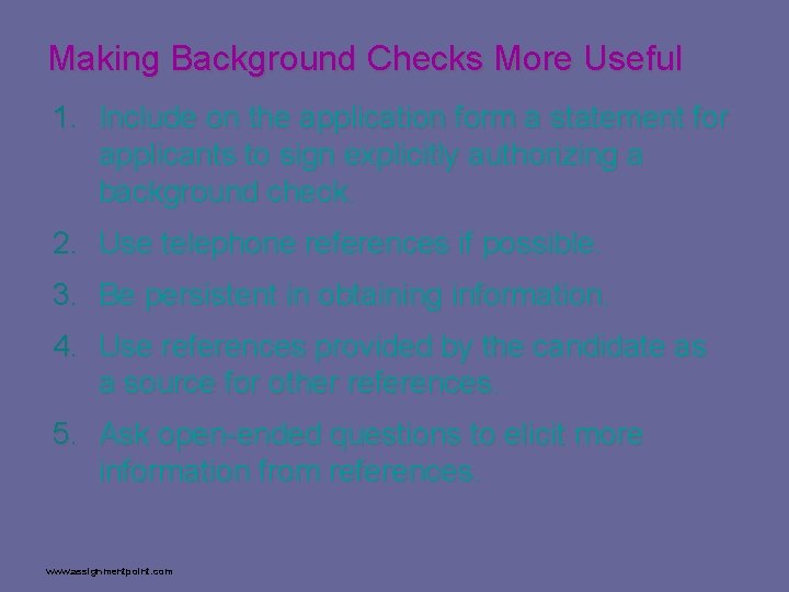 Making Background Checks More Useful 1. Include on the application form a statement for