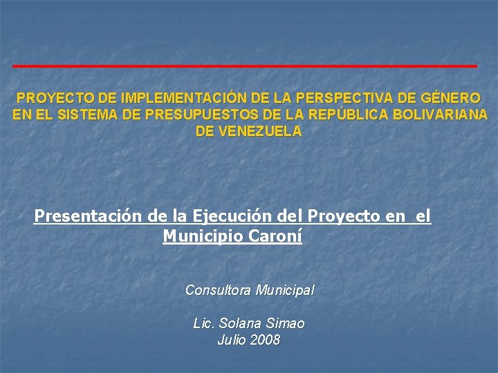 PROYECTO DE IMPLEMENTACIÓN DE LA PERSPECTIVA DE GÉNERO EN EL SISTEMA DE PRESUPUESTOS DE