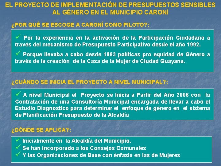 EL PROYECTO DE IMPLEMENTACIÓN DE PRESUPUESTOS SENSIBLES AL GÉNERO EN EL MUNICIPIO CARONÍ ¿POR