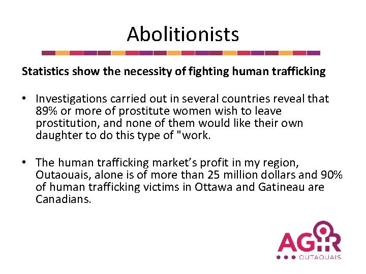 Abolitionists Statistics show the necessity of fighting human trafficking • Investigations carried out in