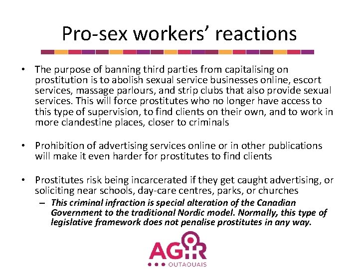Pro-sex workers’ reactions • The purpose of banning third parties from capitalising on prostitution