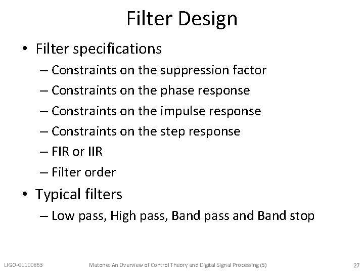 Filter Design • Filter specifications – Constraints on the suppression factor – Constraints on