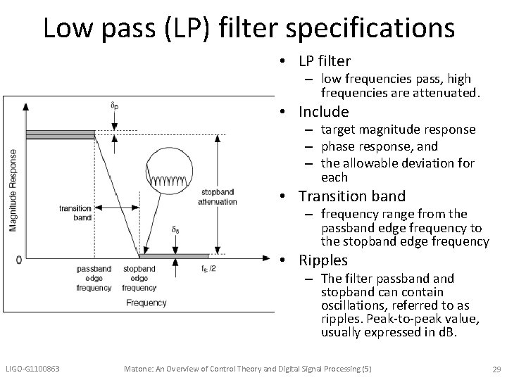 Low pass (LP) filter specifications • LP filter – low frequencies pass, high frequencies