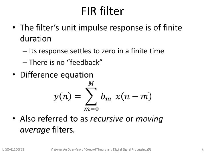 FIR filter • LIGO-G 1100863 Matone: An Overview of Control Theory and Digital Signal