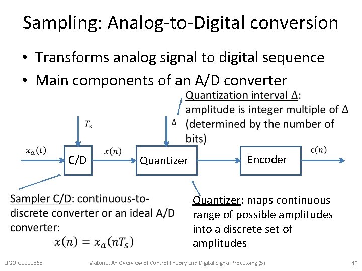 Sampling: Analog-to-Digital conversion • Transforms analog signal to digital sequence • Main components of