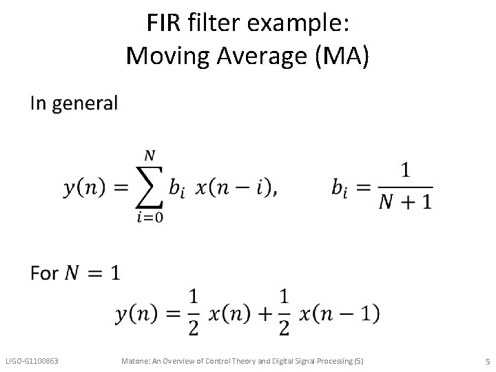 FIR filter example: Moving Average (MA) • LIGO-G 1100863 Matone: An Overview of Control