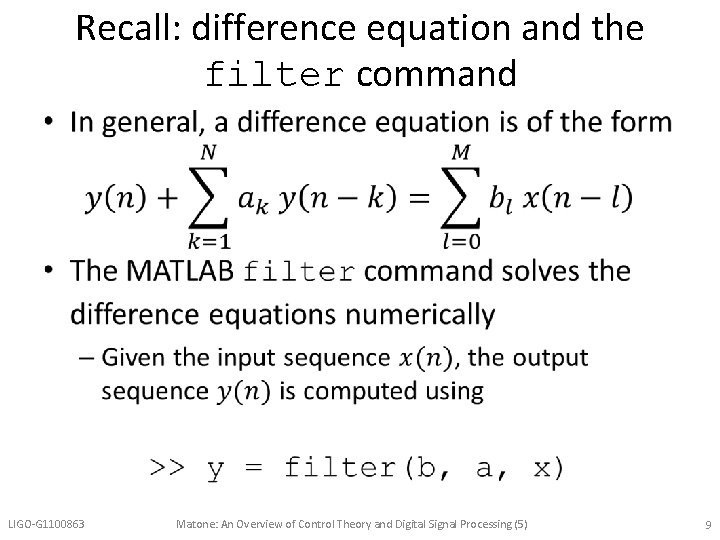 Recall: difference equation and the filter command • LIGO-G 1100863 Matone: An Overview of