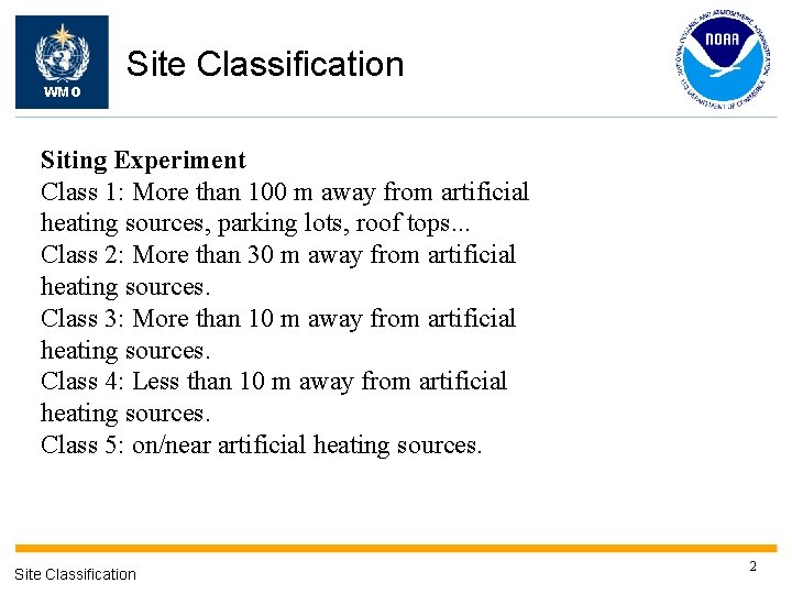 WMO Site Classification Siting Experiment Class 1: More than 100 m away from artificial