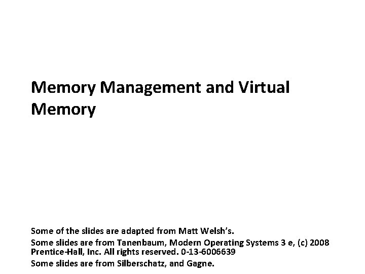 Carnegie Mellon Memory Management and Virtual Memory Some of the slides are adapted from