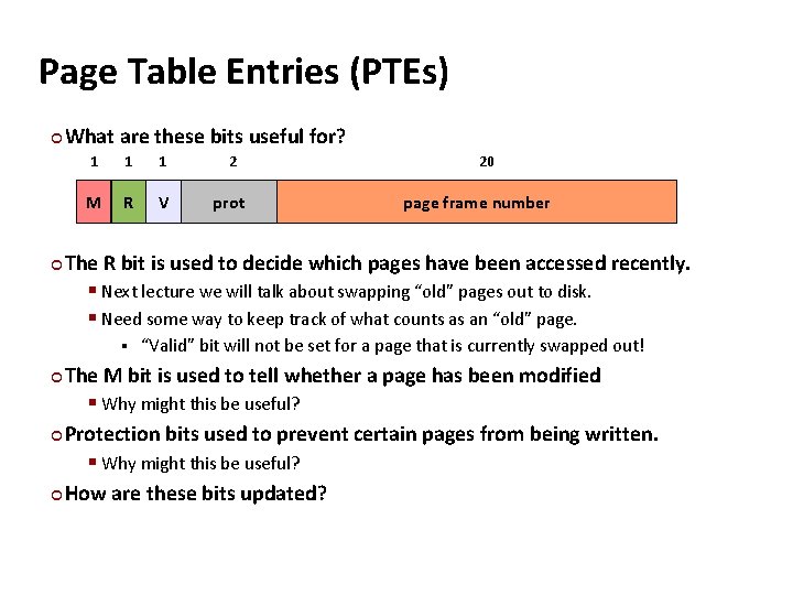 Carnegie Mellon Page Table Entries (PTEs) ¢ ¢ What are these bits useful for?
