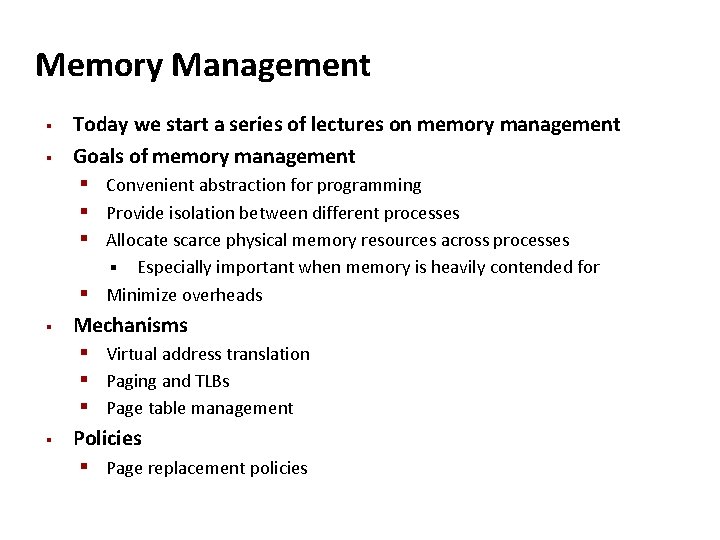 Carnegie Mellon Memory Management § § Today we start a series of lectures on