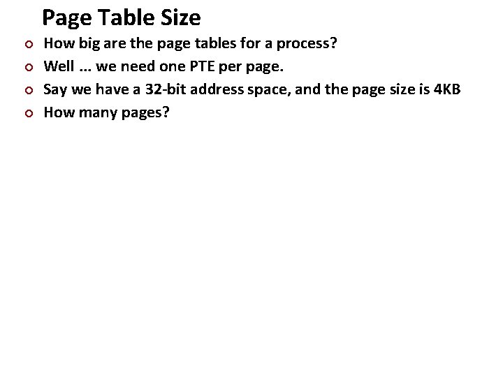 Page Table Size ¢ ¢ Carnegie Mellon How big are the page tables for