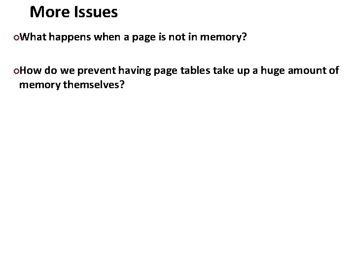 More Issues Carnegie Mellon What happens when a page is not in memory? ¢
