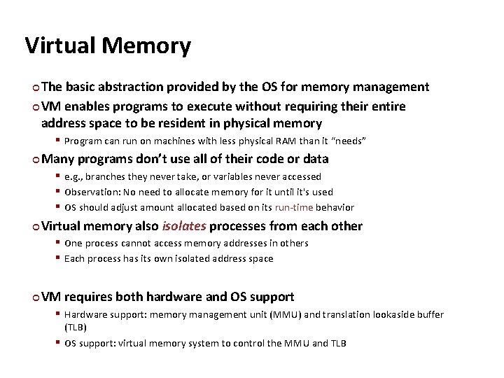 Carnegie Mellon Virtual Memory ¢ The basic abstraction provided by the OS for memory