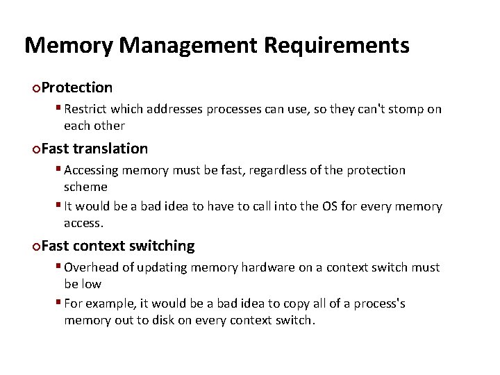 Carnegie Mellon Memory Management Requirements Protection ¢ § Restrict which addresses processes can use,