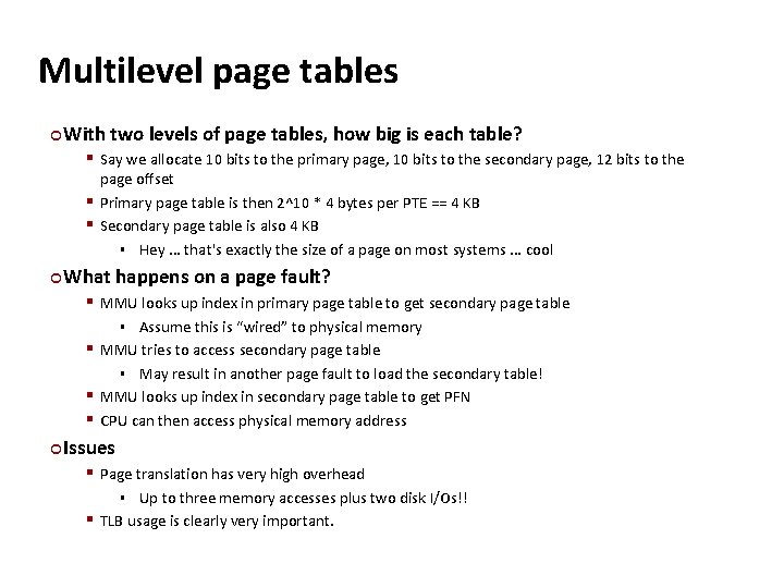 Carnegie Mellon Multilevel page tables ¢ With two levels of page tables, how big