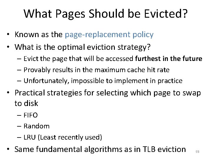 What Pages Should be Evicted? • Known as the page-replacement policy • What is