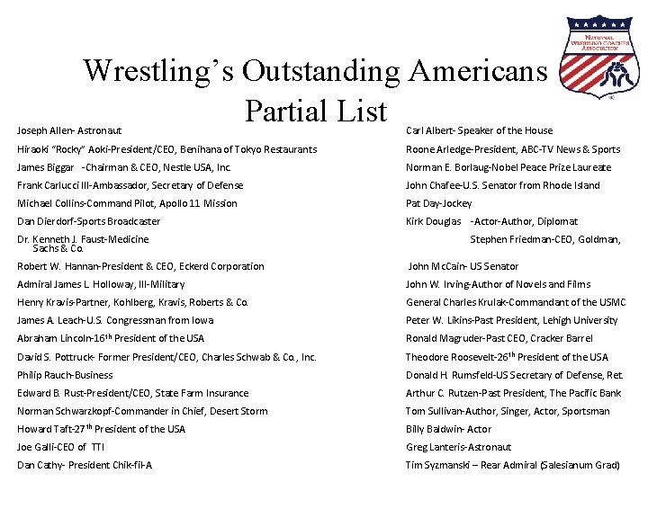 Wrestling’s Outstanding Americans Partial List Joseph Allen- Astronaut Carl Albert- Speaker of the House Wrestling’s Outstanding Americans Partial List Joseph Allen- Astronaut Carl Albert- Speaker of the House
