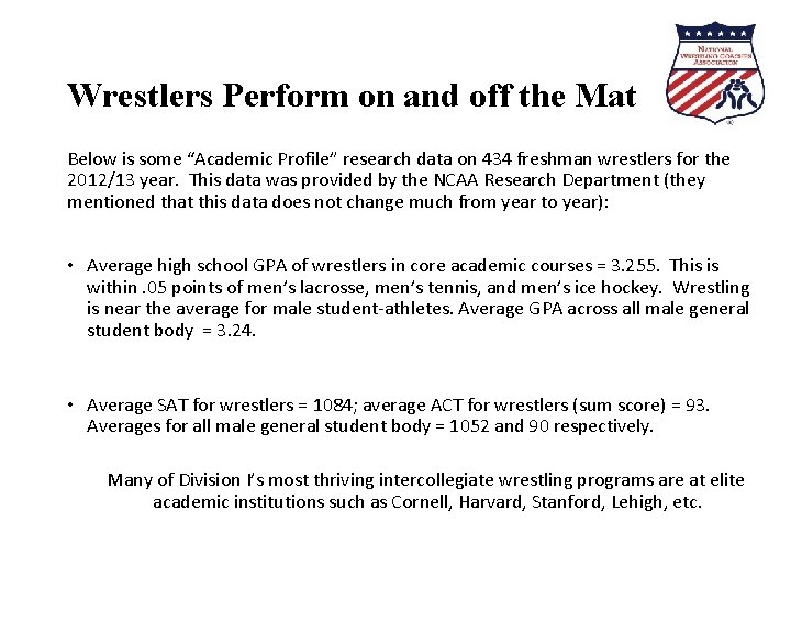 Wrestlers Perform on and off the Mat Below is some “Academic Profile” research data Wrestlers Perform on and off the Mat Below is some “Academic Profile” research data