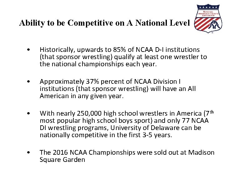 Ability to be Competitive on A National Level • Historically, upwards to 85% of Ability to be Competitive on A National Level • Historically, upwards to 85% of