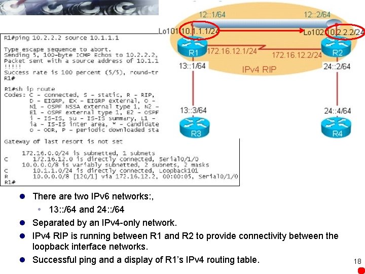 l There are two IPv 6 networks: , 13: : /64 and 24: :