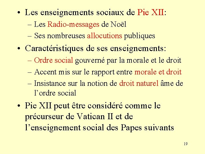 • Les enseignements sociaux de Pie XII: – Les Radio-messages de Noël – • Les enseignements sociaux de Pie XII: – Les Radio-messages de Noël –
