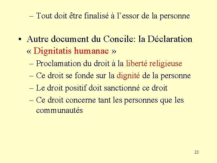 – Tout doit être finalisé à l’essor de la personne • Autre document du