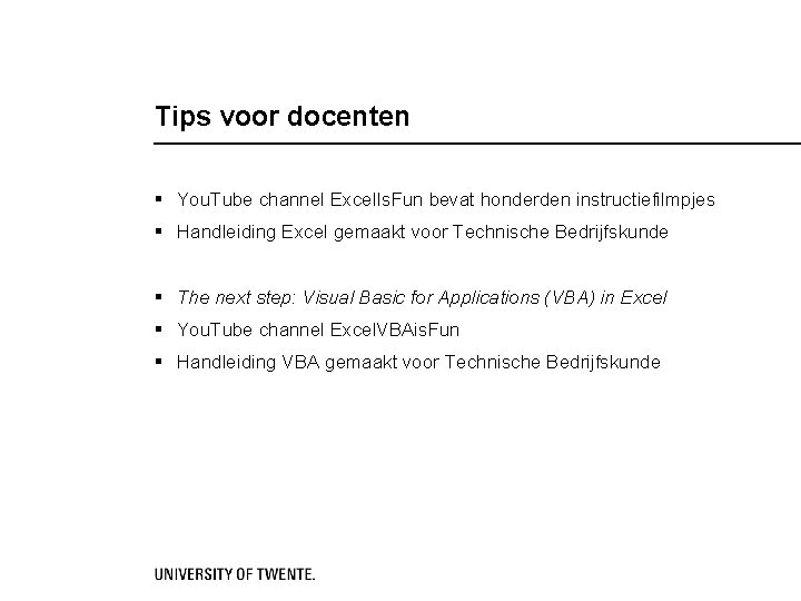 Tips voor docenten § You. Tube channel Excel. Is. Fun bevat honderden instructiefilmpjes §