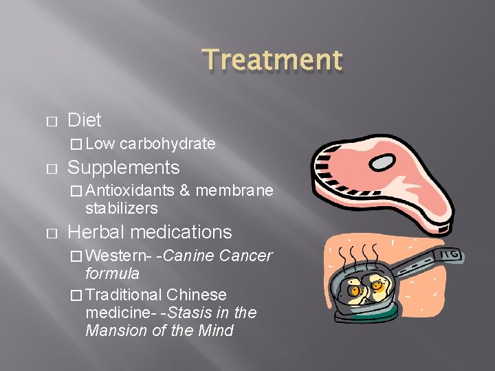 Treatment � Diet � Low � carbohydrate Supplements � Antioxidants stabilizers � & membrane