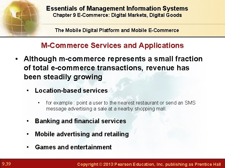 Essentials of Management Information Systems Chapter 9 E-Commerce: Digital Markets, Digital Goods The Mobile Essentials of Management Information Systems Chapter 9 E-Commerce: Digital Markets, Digital Goods The Mobile