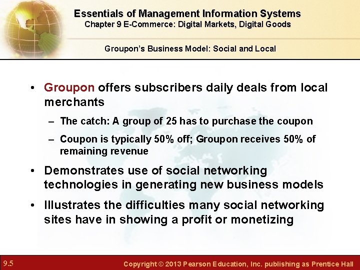 Essentials of Management Information Systems Chapter 9 E-Commerce: Digital Markets, Digital Goods Groupon’s Business Essentials of Management Information Systems Chapter 9 E-Commerce: Digital Markets, Digital Goods Groupon’s Business