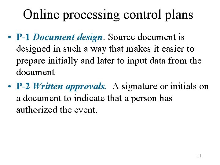 Online processing control plans • P-1 Document design. Source document is designed in such