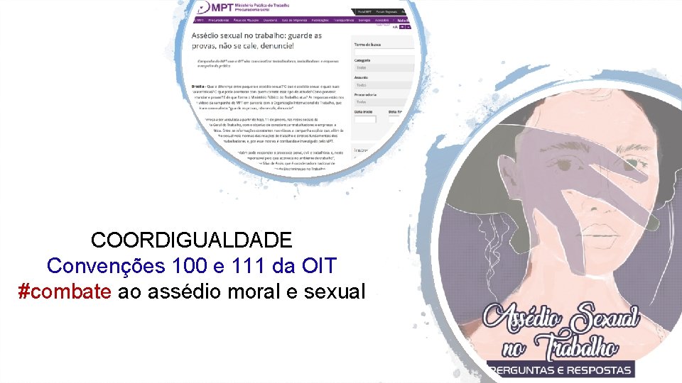 COORDIGUALDADE Convenções 100 e 111 da OIT #combate ao assédio moral e sexual 