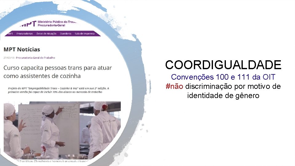 COORDIGUALDADE Convenções 100 e 111 da OIT #não discriminação por motivo de identidade de