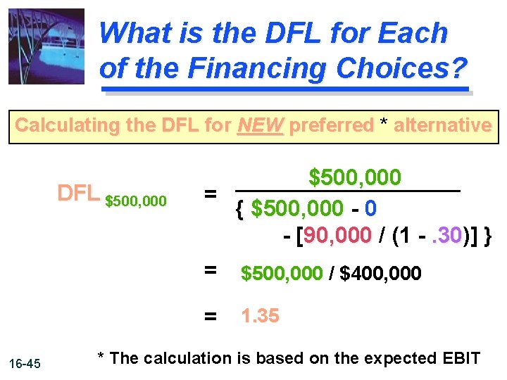 What is the DFL for Each of the Financing Choices? Calculating the DFL for