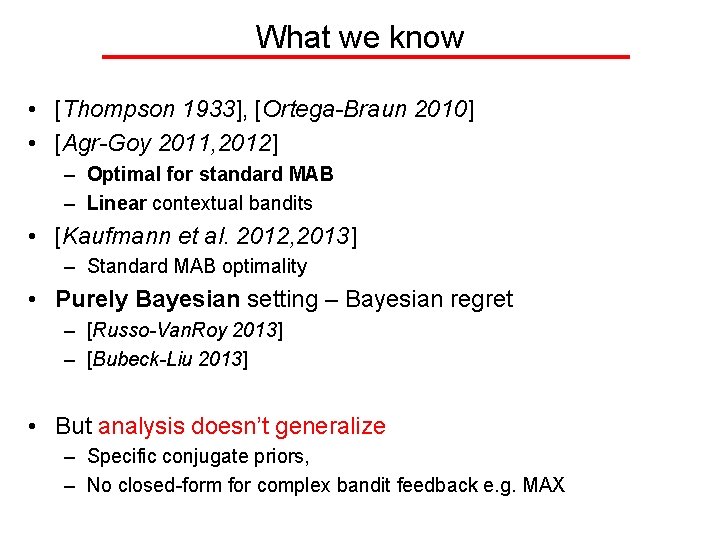 What we know • [Thompson 1933], [Ortega-Braun 2010] • [Agr-Goy 2011, 2012] – Optimal