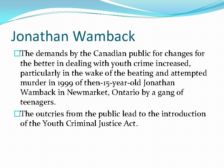 Jonathan Wamback �The demands by the Canadian public for changes for the better in