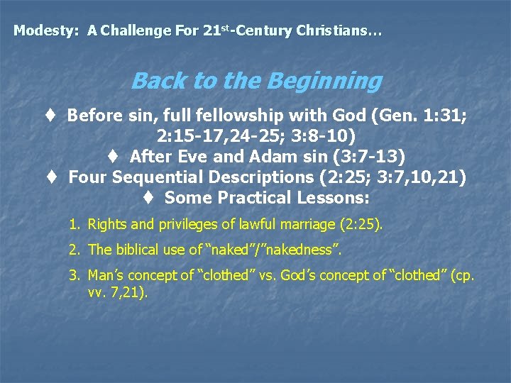 Modesty: A Challenge For 21 st-Century Christians… Back to the Beginning t Before sin,