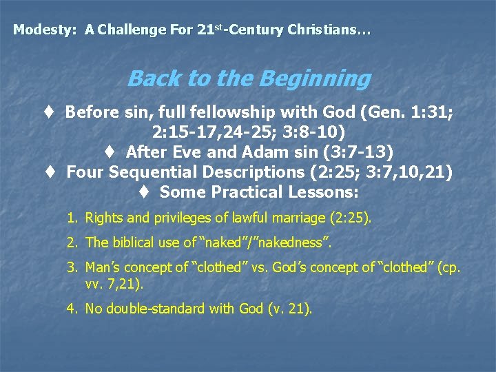 Modesty: A Challenge For 21 st-Century Christians… Back to the Beginning t Before sin,