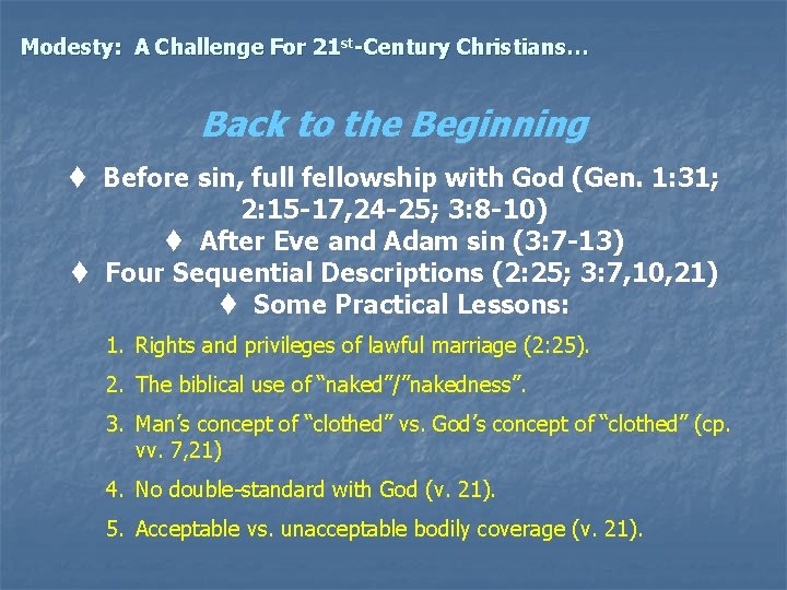 Modesty: A Challenge For 21 st-Century Christians… Back to the Beginning t Before sin,