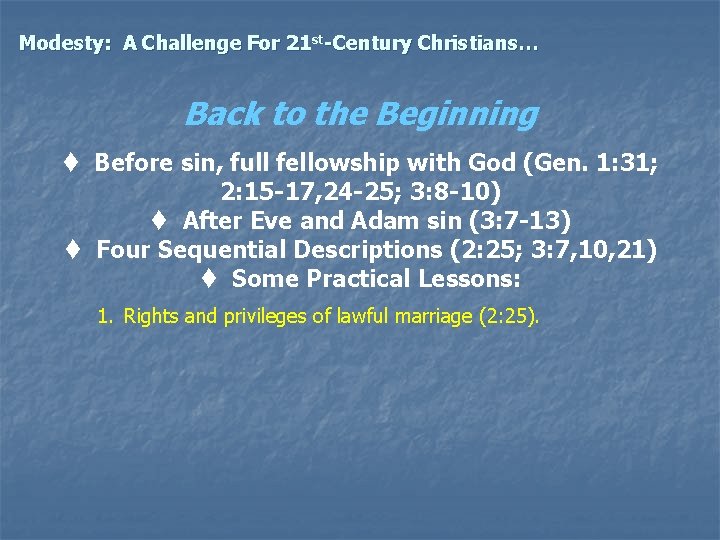 Modesty: A Challenge For 21 st-Century Christians… Back to the Beginning t Before sin,