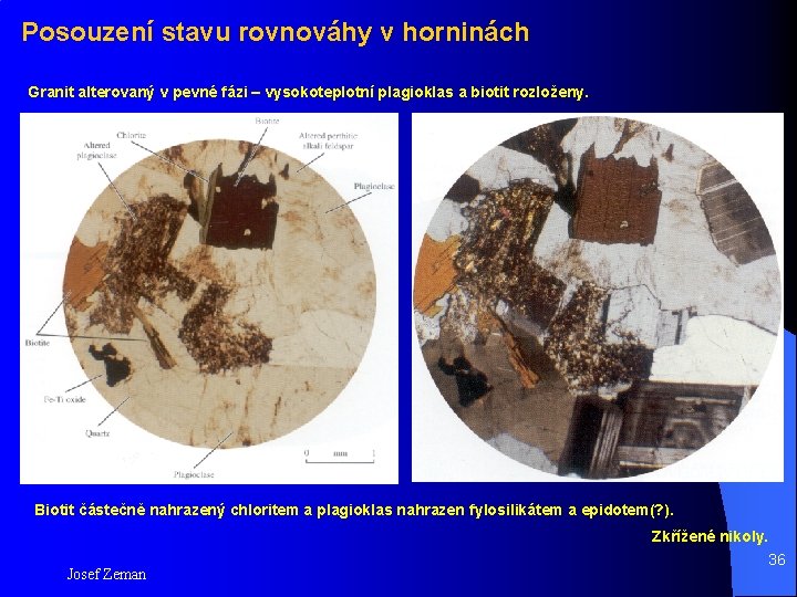 Posouzení stavu rovnováhy v horninách Granit alterovaný v pevné fázi – vysokoteplotní plagioklas a