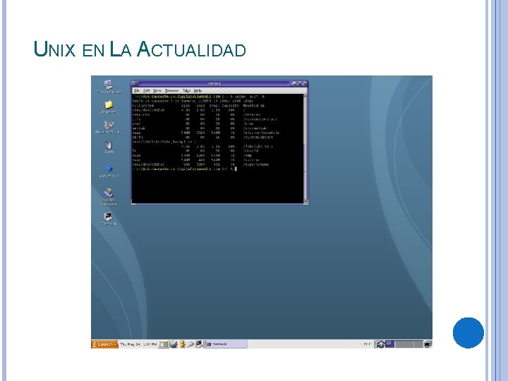 UNIX EN LA ACTUALIDAD UNIX EN LA ACTUALIDAD