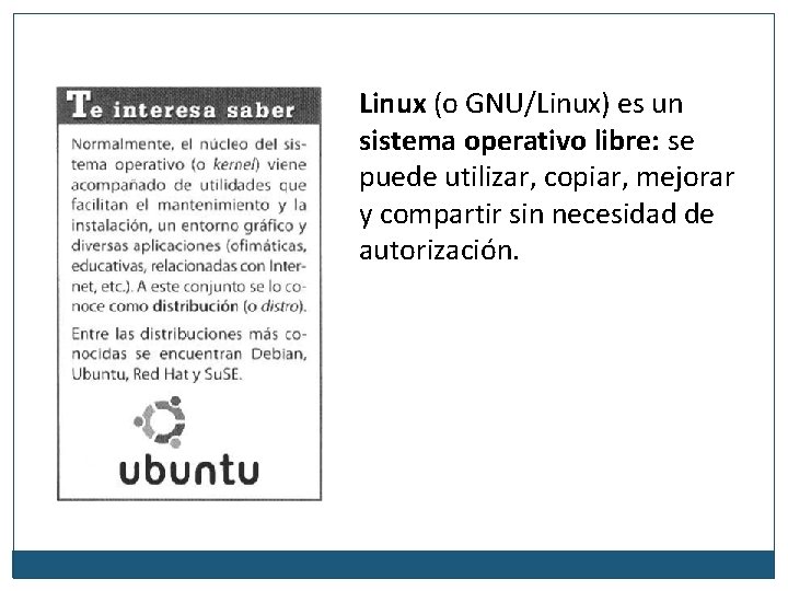 Linux (o GNU/Linux) es un sistema operativo libre: se puede utilizar, copiar, mejorar y Linux (o GNU/Linux) es un sistema operativo libre: se puede utilizar, copiar, mejorar y
