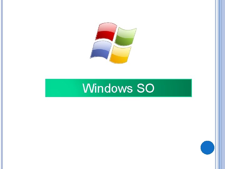 Windows SO Windows SO
