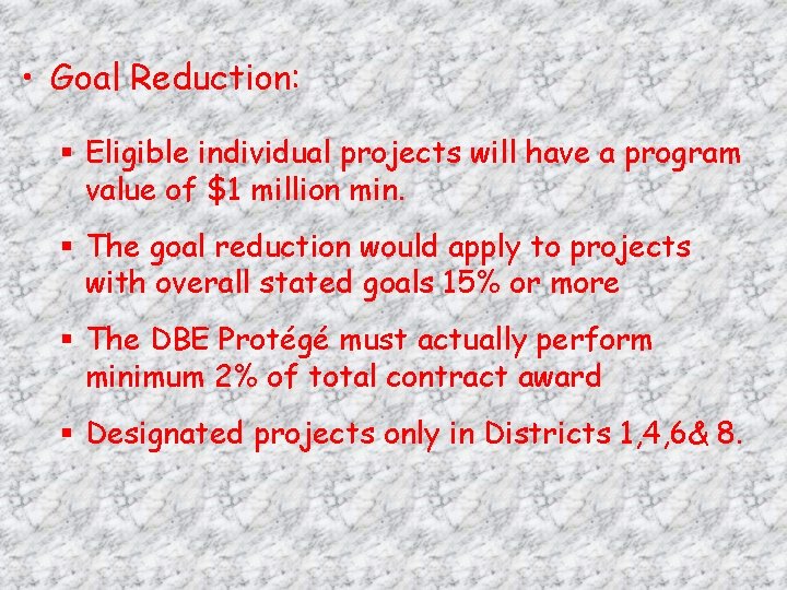  • Goal Reduction: § Eligible individual projects will have a program value of